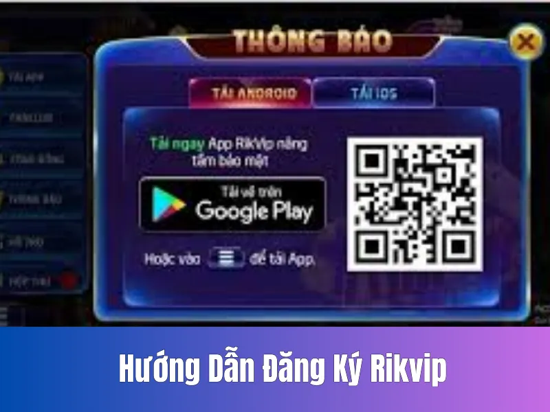 Hướng Dẫn Đăng Ký Rikvip