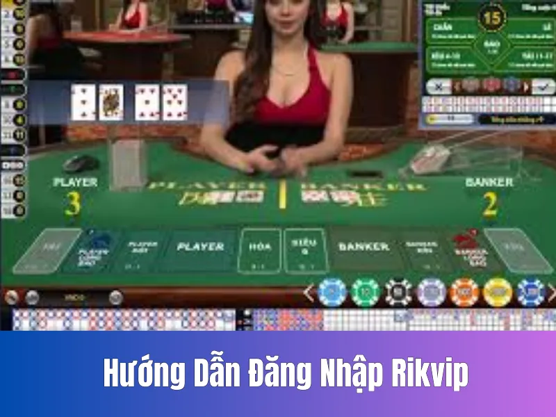 Hướng Dẫn Đăng Nhập Rikvip